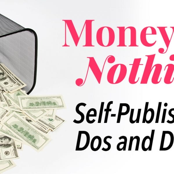 Self-Publishing Dos and Don'ts
